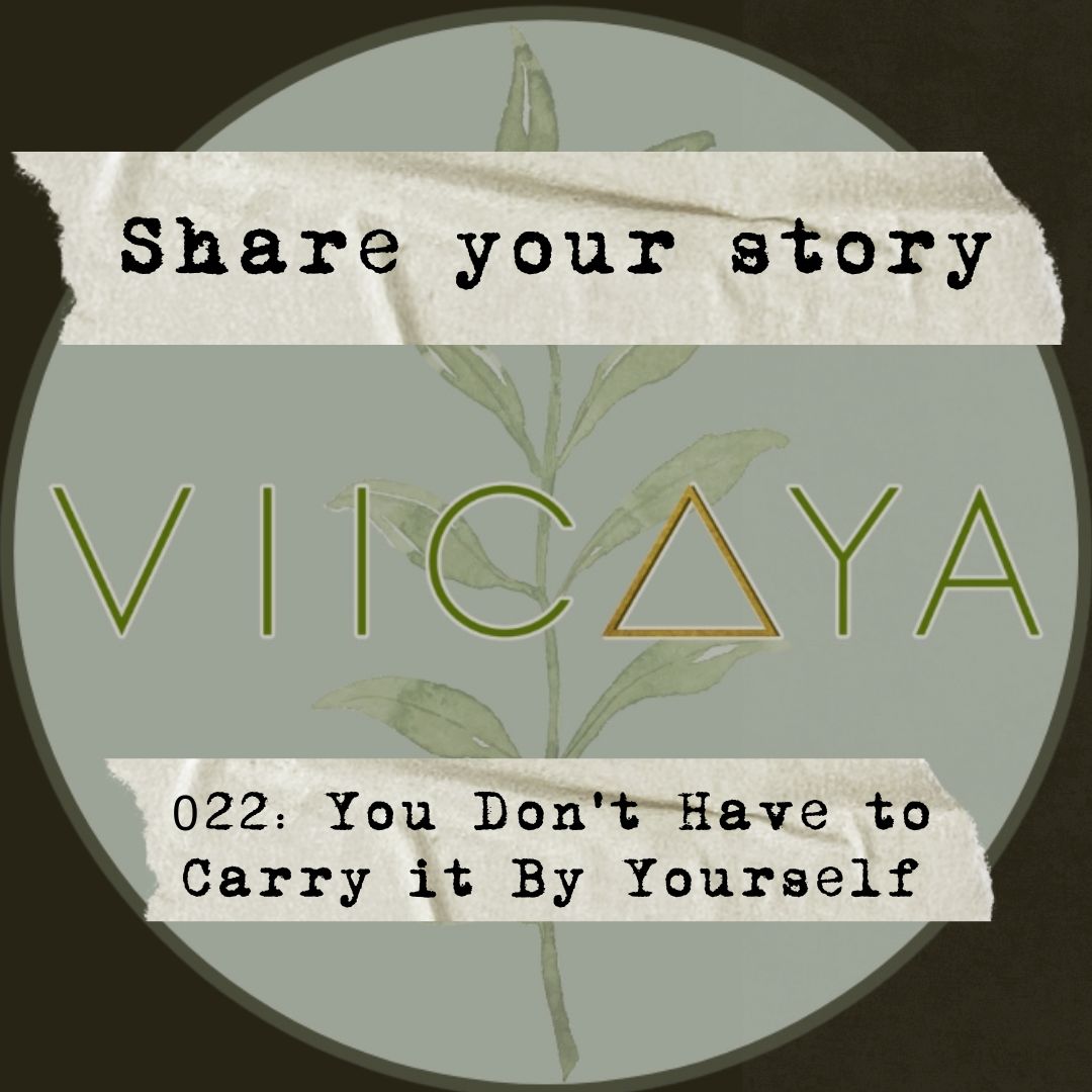 022: You Don't Have to Carry it By Yourself